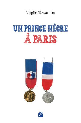 Couverture du livre « Un prince nègre à Paris » de Virgile Tawamba aux éditions Editions Du Panthéon