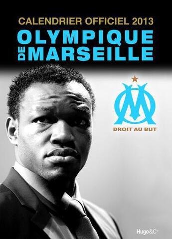 Couverture du livre « Calendrier officiel 2013 olympique de Marseille » de  aux éditions Hugo Sport