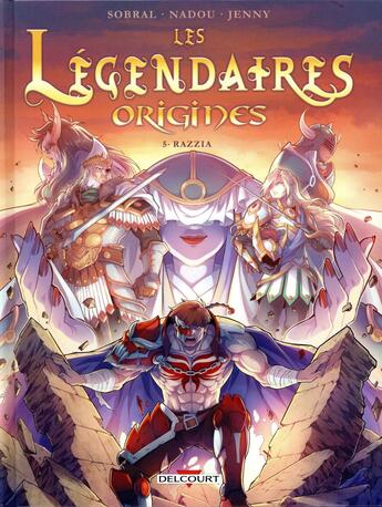 Couverture du livre « Les Légendaires - origines Tome 5 : Razzia » de Patrick Sobral et Nadou aux éditions Delcourt