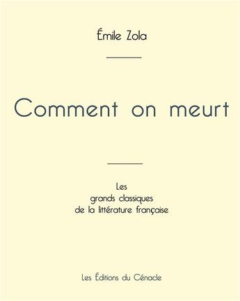 Couverture du livre « Comment on meurt de Émile Zola (édition grand format) » de Émile Zola aux éditions Editions Du Cenacle