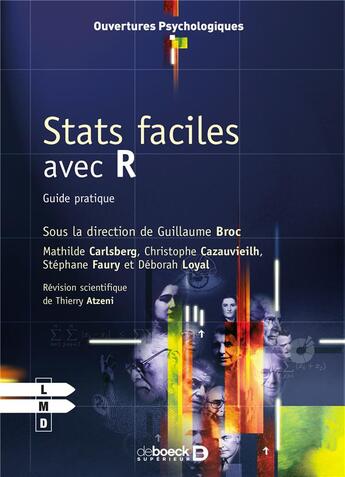 Couverture du livre « Stats faciles avec R ; guide pratique » de Mathilde Carlsberg et Christophe Cazauvieilh et Stephane Faury et Deborah Loyal aux éditions De Boeck Superieur