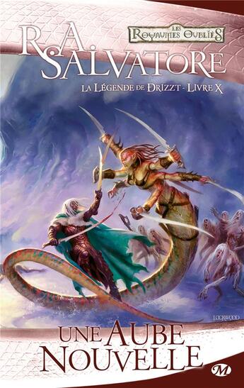 Couverture du livre « Les Royaumes Oubliés - la légende de Drizzt Tome 10 : une aube nouvelle » de R. A. Salvatore aux éditions Bragelonne