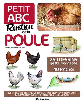 Couverture du livre « Petit ABC Rustica de la poule » de Iwona Seris et Jean-Claude Periquet aux éditions Rustica