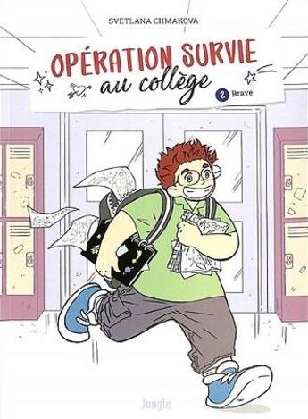 Couverture du livre « Opération survie au collège Tome 2 : brave » de Svetlana Chmakova aux éditions Jungle