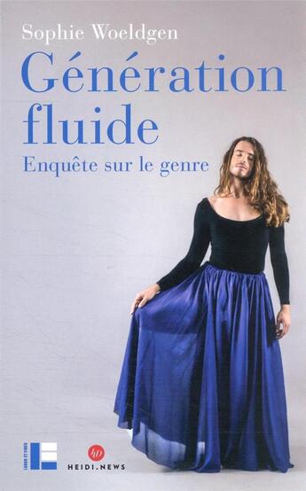 Couverture du livre « Génération fluide : enquête sur le genre » de Sophie Woeldgen aux éditions Labor Et Fides