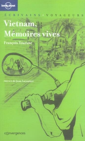 Couverture du livre « Vietnam, mémoires vives » de Tourane/Weber aux éditions Convergences