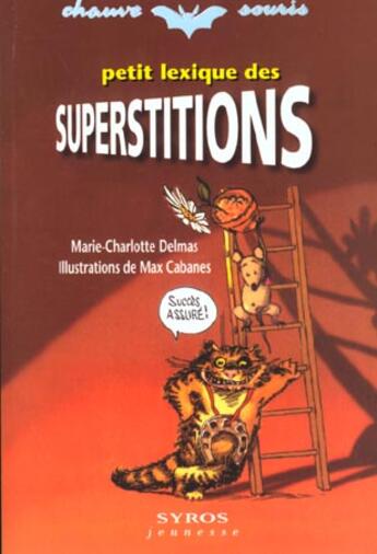 Couverture du livre « Petit Lexique Des Superstitions » de Marie-Charlotte Delmas aux éditions Syros