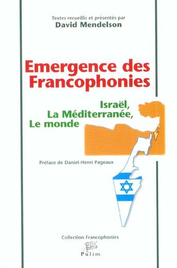 Couverture du livre « Émergence des francophonies. Israël, la Méditerranée, le monde » de David Mendelson aux éditions Pu De Limoges