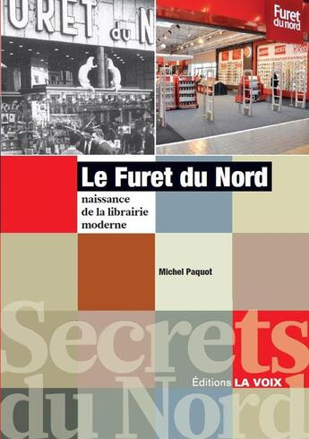 Couverture du livre « Le Furet du Nord ; naissance de la librairie moderne » de Michel Paquot aux éditions La Voix Du Nord