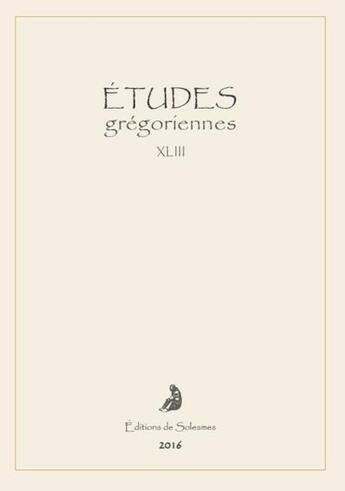 Couverture du livre « Études Grégoriennes ; XLIII » de  aux éditions Solesmes