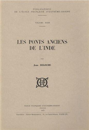 Couverture du livre « Les ponts anciens de l'Inde » de Jean Deloche aux éditions Ecole Francaise Extreme Orient