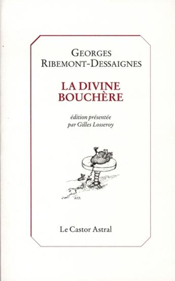 Couverture du livre « La Divine bouchère » de Georges Ribemont-Dessaignes aux éditions Castor Astral