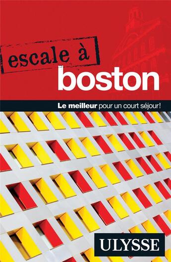 Couverture du livre « Escale à Boston » de Annie Gilbert aux éditions Ulysse