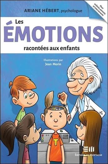 Couverture du livre « Les émotions racontees aux enfants » de Hebert Ariane aux éditions De Mortagne