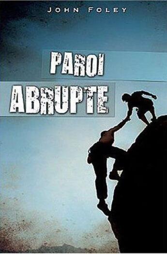 Couverture du livre « Paroi abrupte » de John Foley aux éditions Ada