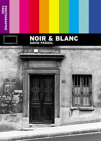 Couverture du livre « Noir & blanc » de David Prakel aux éditions Compagnie Du Livre