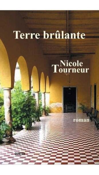 Couverture du livre « Terre brûlante » de Nicole Tourneur aux éditions Gunten