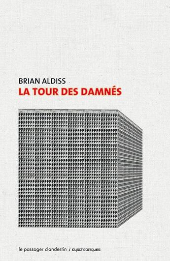 Couverture du livre « La tour des damnés » de Brian W. Aldiss aux éditions Le Passager Clandestin