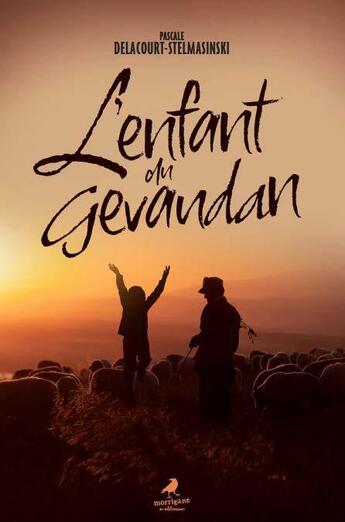 Couverture du livre « L'enfant du Gévaudan » de Pascale Delacourt-Stelmasinski aux éditions Morrigane