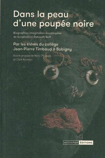 Couverture du livre « Dans la peau d'une poupée noire ; biographies imaginaires des poupées de la collection Deborah Neff » de  aux éditions Mediapop