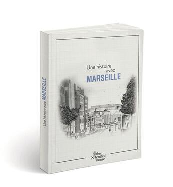 Couverture du livre « Une histoire avec Marseille ; la canebière » de Anne Calife et Gerard Lamouroux aux éditions The Menthol House