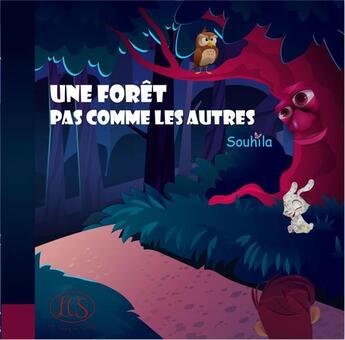 Couverture du livre « Une foret pas comme les autres » de Souhila aux éditions Les Contes De Souhila