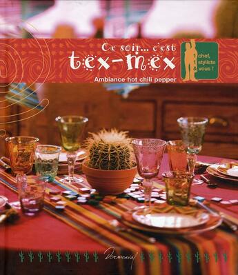 Couverture du livre « Ce soir... c'est tex mex; ambiance hot chili pepper » de Fichaux et Odouard aux éditions Dormonval