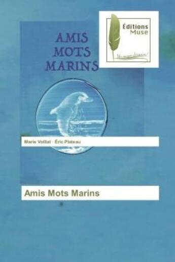 Couverture du livre « Amis mots marins » de Voillat Marie aux éditions Muse