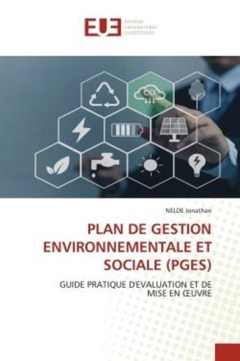 Couverture du livre « PLAN DE GESTION ENVIRONNEMENTALE ET SOCIALE (PGES) : GUIDE PRATIQUE D'EVALUATION ET DE MISE EN OEUVRE » de Jonathan Nelde aux éditions Editions Universitaires Europeennes