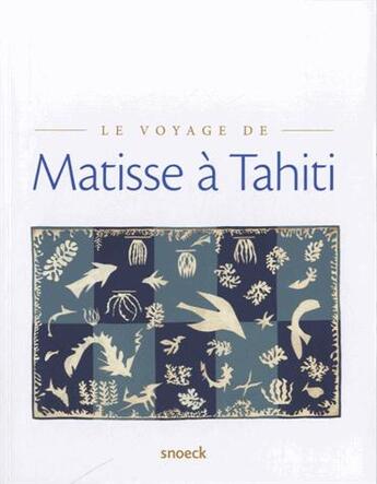 Couverture du livre « Le voyage de Matisse à Tahiti » de  aux éditions Snoeck Gent