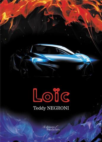 Couverture du livre « Loic » de Negroni Teddy aux éditions Baudelaire