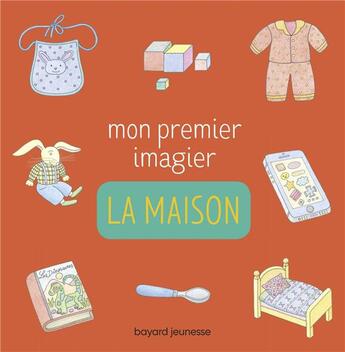 Couverture du livre « Mon premier imagier - la maison » de Martin Bour aux éditions Bayard Jeunesse