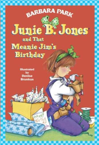 Couverture du livre « Junie B. Jones #6: Junie B. Jones and that Meanie Jim's Birthday » de Barbara Park aux éditions Epagine