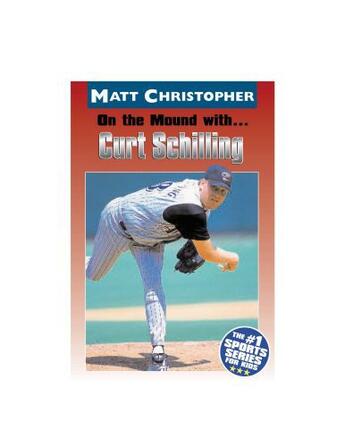 Couverture du livre « On the Mound with ... Curt Schilling » de Stout Glenn aux éditions Little Brown Books For Young Readers