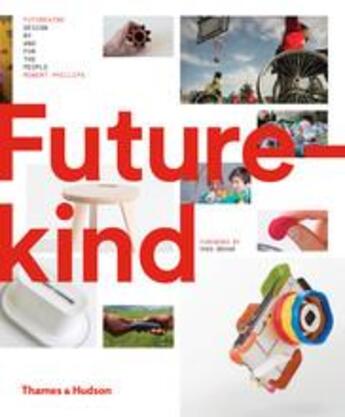 Couverture du livre « Futurekind: design by and for the people » de Phillips Rob aux éditions Thames & Hudson