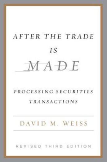 Couverture du livre « After the Trade Is Made, Revised Ed. » de Weiss David M aux éditions Penguin Group Us
