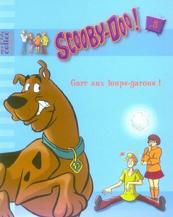 Couverture du livre « Scooby-doo t.3 ; gare au loups-garous ! » de  aux éditions Le Livre De Poche Jeunesse