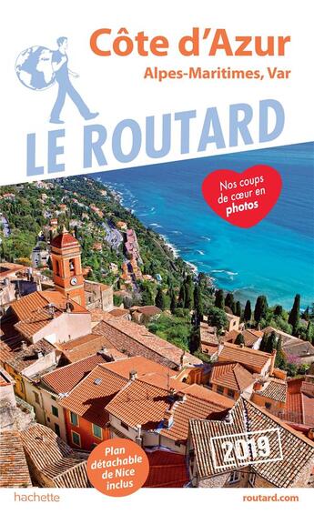 Couverture du livre « Guide du Routard ; Côte d'Azur ; Alpes-Maritimes, Var (édition 2019) » de Collectif Hachette aux éditions Hachette Tourisme