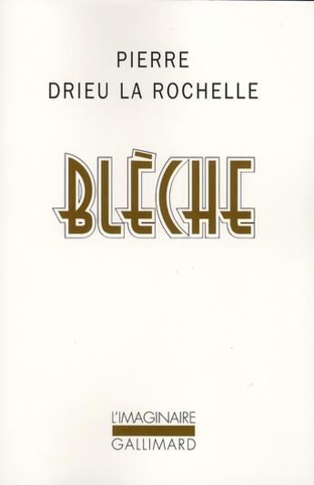 Couverture du livre « Blèche » de P Drieu La Rochelle aux éditions Gallimard