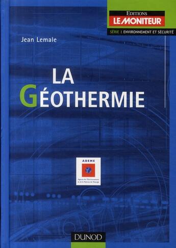 Couverture du livre « La géothermie » de Jean Lemale aux éditions Dunod