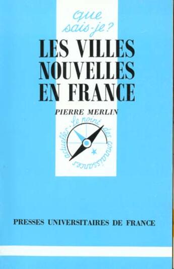 Couverture du livre « Les villes nouvelles en france qsj 2609 » de Pierre Merlin aux éditions Que Sais-je ?