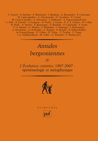 Couverture du livre « Annales bergsoniennes t.4 ; l'évolution créatrice 1907-2007 : épistémologie et métaphysique » de Worms et Fagot-Largeault aux éditions Puf