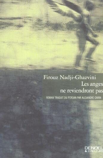 Couverture du livre « Les anges ne reviendront pas » de Nadji-Ghazvini aux éditions Denoel