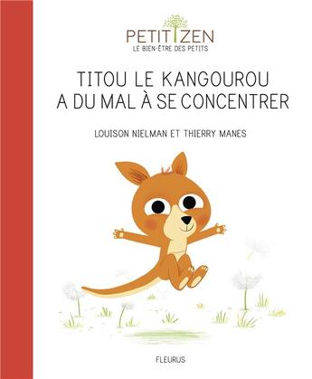 Couverture du livre « Titou le kangourou a du mal à se concentrer » de Louison Nielman et Thierry Manes aux éditions Fleurus