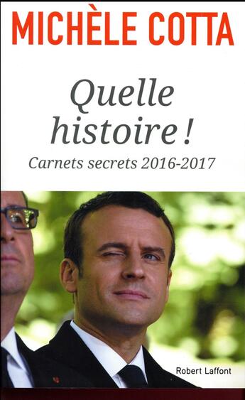 Couverture du livre « Quelle histoire ! » de Michele Cotta aux éditions Robert Laffont