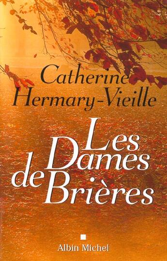 Couverture du livre « Les dames de Brières ; coffret » de Catherine Hermary-Vieille aux éditions Albin Michel