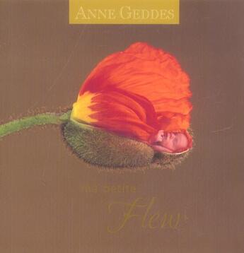 Couverture du livre « Ma Petite Fleur » de Anne Geddes aux éditions Hors Collection