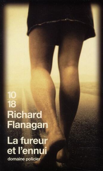 Couverture du livre « La fureur et l'ennui » de Richard Flanagan aux éditions 10/18