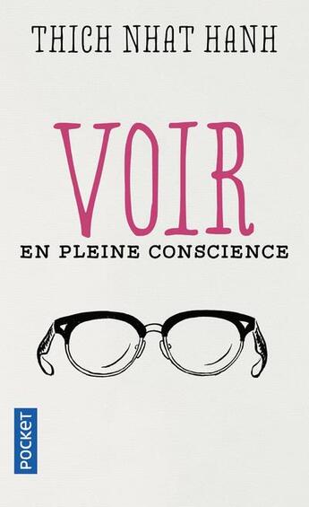 Couverture du livre « Voir en pleine conscience » de Nhat Hanh aux éditions Pocket