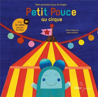 Couverture du livre « Petit Pouce au cirque » de M.Brignone+M.Mahler aux éditions Didier Jeunesse